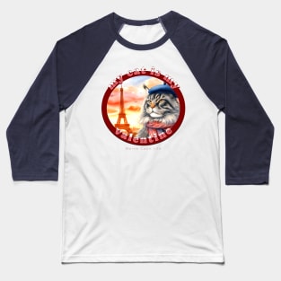 My Cat Is My Valentine Maine Coon Life 26M Baseball T-Shirt